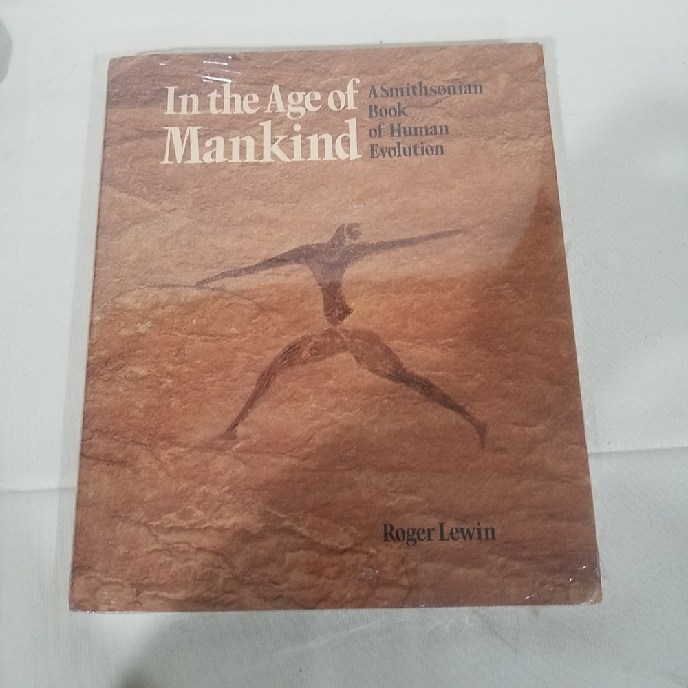 In the Age‎ of Mankind A Smithsonian Book of Human Evolution Roger Lewin NWT